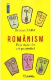 Romanism. Fals tratat de ura patriotica - Briscan Zara