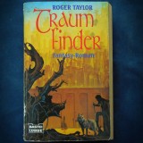 Cumpara ieftin TRAUM FINDER - ROGER TAYLOR - FANTASY ROMAN