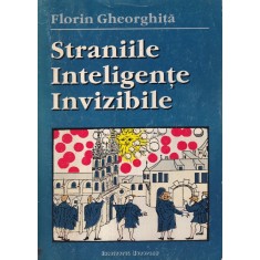 Florin Gheorghita - Straniile inteligente invizibile