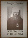 Metropolitan Nikodim - Ecumenist Theologian Peacemaker ,307539