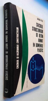 Calculul structurilor de beton armat in domeniul plastic - Valeriu Petcu foto