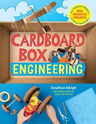 Cardboard Box Engineering: Cool, Inventive Projects for Tinkerers, Makers &amp;amp; Future Scientists foto