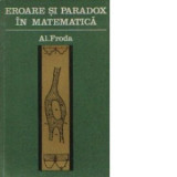 Al. Froda - Eroare și paradox &icirc;n matematică