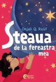 Steaua de la fereastra mea - Onjali Q. Rauf - Booklet