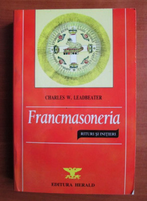 Charles W. Leadbeater - Francmasoneria. Rituri si initieri foto