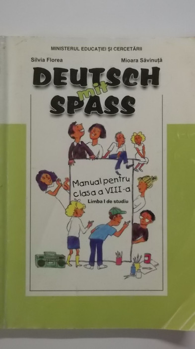 Silvia Florea, Mioara Savinuta - Deutsch mit spass, manual pentru clasa a VIII-a