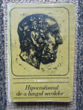G. BRATESCU - HIPOCRATISMUL DE-A LUNGUL SECOLELOR (1968, editie cartonata)