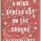 A MIND SPREAD OUT ON THE GROUND by ALICIA ELLIOTT , 2019