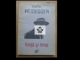 Martin Heidegger Fiinta si timp