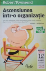 Robert Townsend ~ ASCENSIUNEA INTR-O ORGANIZATIE