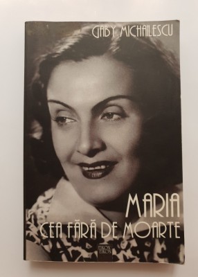 Maria cea fără de moarte - Gaby Michailescu foto