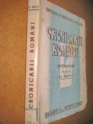 Al. Rosetti-Cronicari vechi-Antologie Universul 1945-Operele scriitorilor romani foto