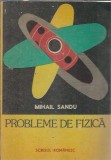 Cumpara ieftin Probleme de fizica - Mihail Sandu