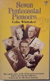 Seven Pentecostal Pioneers - Colin Whittaker (Carte in Engleza, Stare Buna/Foarte Buna)