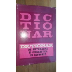 Dictionar de matematica si cibernetica in economie