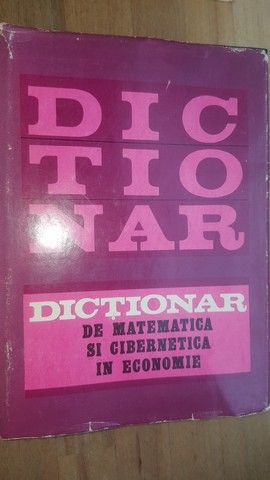 Dictionar de matematica si cibernetica in economie