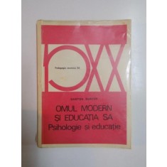 OMUL MODERN SI EDUCATIA SA de GASTON BERGER , 1973