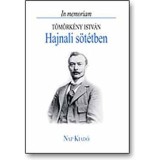 Hajnali s&ouml;t&eacute;tben - In memoriam T&ouml;m&ouml;rk&eacute;ny Istv&aacute;n - Lengyel Andr&aacute;s