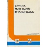 L Appareil muco-ciliare et sa pathologie