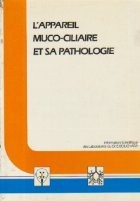 L Appareil muco-ciliare et sa pathologie foto