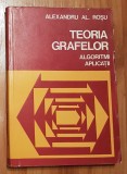 Teoria Grafelor. Algoritmi. Aplicatii de Alexandru Rosu