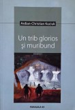 Un trib glorios si muribund (epopeea unei uitari) - Ardian-Christian Kuciuk