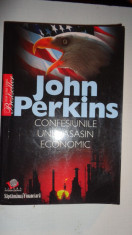 CONFESIUNILE UNUI ASASIN ECONOMIC AN 2007/288PAG= JOHN PERKINS foto