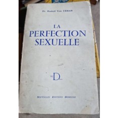 La perfection sexuelle - Rudolf von Urban (Perfecțiunea sexuală)