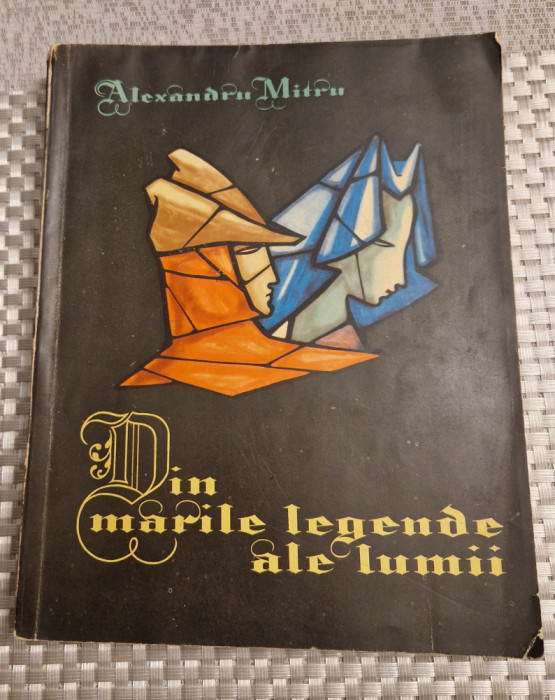 Din marile legende ale lumii volumul 2 Alexandru Mitru