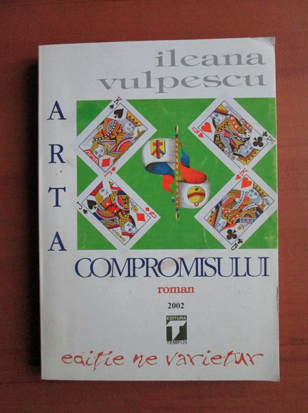 Ileana Vulpescu - Arta compromisului