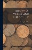 The Theory Of Money And Credit