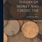The Theory Of Money And Credit
