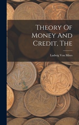 The Theory Of Money And Credit
