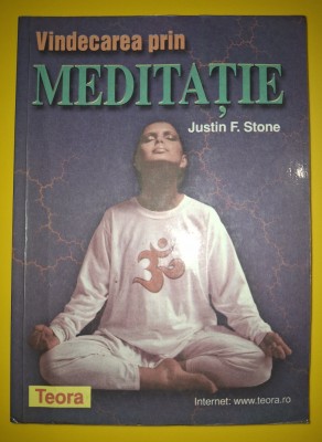 Justin F. Stone - Vindecarea prin meditație foto