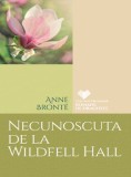 Carte Necunoscuta de la Wildfell Hall - Autor Anne Bronte - Beletristica