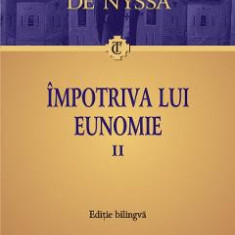 Impotriva lui Eunomie Vol.2 - Grigorie de Nyssa