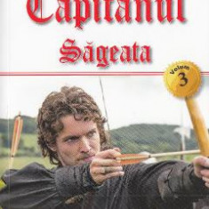Capitanul Vol. 3: Sageata - Michel Zevaco