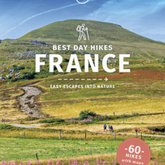 Lonely Planet Best Day Hikes France