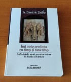 Pr. Dimitrie Dudko - &Icirc;mi strig credința cu timp și fără timp. Suferințele unui preot ortodox &icirc;n Rusia sovietică