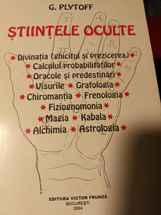 ȘTIINȚELE OCULTE - G PLYTOFF, ED V F 2004,300 PAG