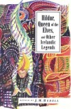 Hildur, Queen of the Elves: And Other Icelandic Legends