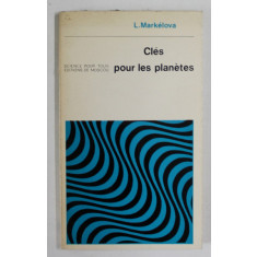 CLES POUR LES PLANETES par L. MARKELOVA , 1978