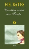 Ușor bătea v&acirc;ntul spre Franța - Paperback brosat - H.E. Bates - RAO