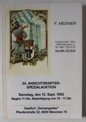 F. MEIXNER , 34 . ANSICHTSKARTEN SPEZIALAUKTION , CATALOG DE LICITATIE CARTI POSTALE , TEXT IN LIMBA GERMANA , 1992 foto