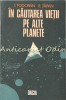 In Cautarea Vietii Pe Alte Planete - I. Todoran, E. Taran, Dacia 1983, Carte Stiinta, Fizica, Romana, Cluj-Napoca