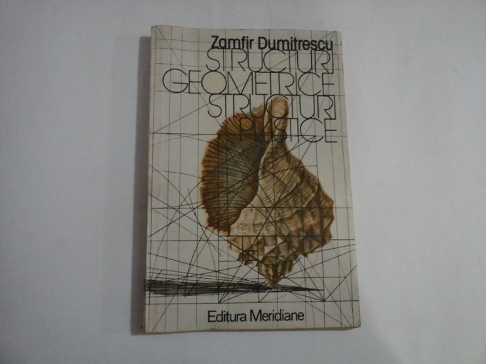 STRUCTURI GEOMETRICE STRUCTURI PLASTICE - ZAMFIR DUMITRESCU