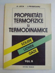 PROPRIETATI TERMOFIZICE SI TERMODINAMICE , SOLIDE , LICHIDE , GAZA , VOL II de A. LECA , I. PRISECARU , 1994 foto