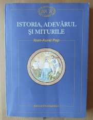 Ioan-Aurel Pop - Istoria, adevărul și miturile (note de lectură)