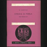 STRIDIA ȘI PERLA - W. SAROYAN - PIESĂ &Icirc;NTR-UN ACT - TEATRU