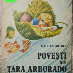 Povesti din Tara Arborado - Stefan Mitroi// ilustratii Octavia Taralunga